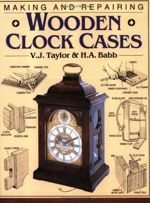 Making & Repairing Wooden Clock Cases,Used