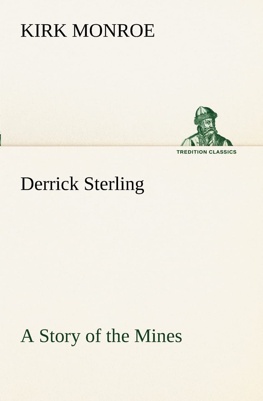 Derrick Sterling A Story of the Mines,Used