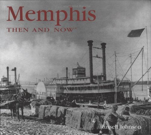 Memphis Then and Now (Then & Now Thunder Bay),New