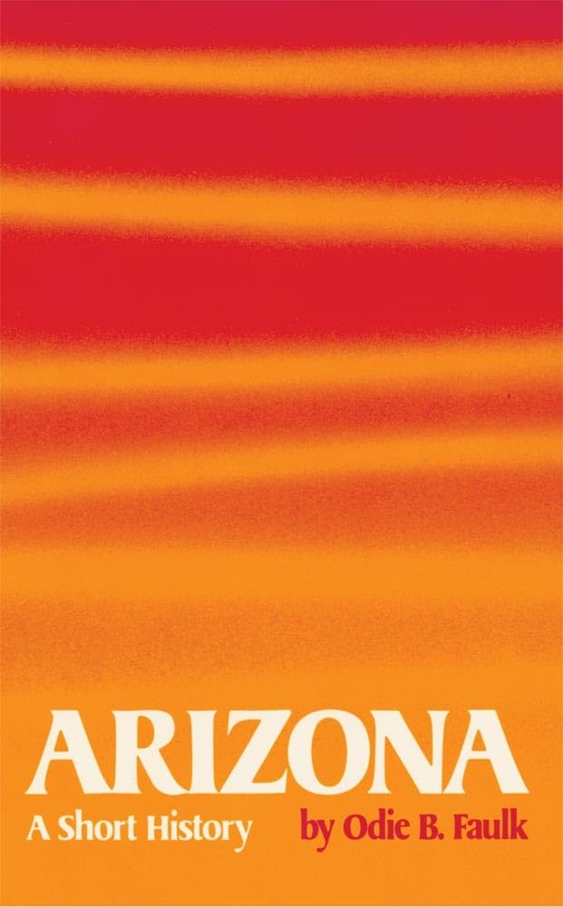 Arizona: A Short History,Used