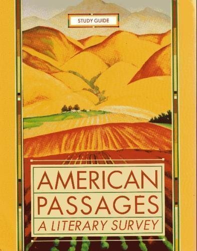 American Passages: A Literary Survey Study Guide,New