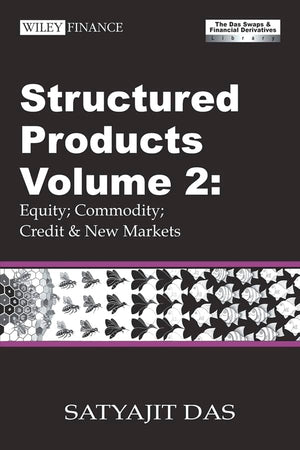 Structured Products Volume 2: Equity; Commodity; Credit And New Markets (The Das Swaps And Financial Derivatives Library)-used