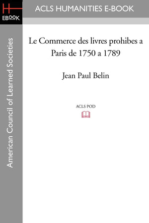 Le Commerce des livres prohibes a Paris de 1750 a 1789 (French Edition),Used