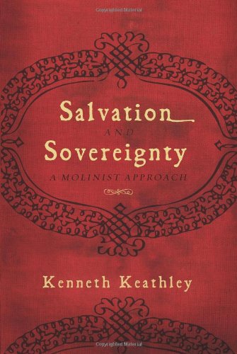 Salvation and Sovereignty: A Molinist Approach,Used