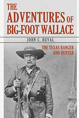 The Adventures of BigFoot Wallace: The Texas Ranger and Hunter,Used