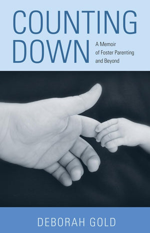 Counting Down: A Memoir Of Foster Parenting And Beyond,Used