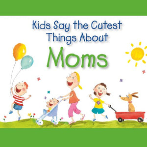 Kids Say The Cutest Things About Moms,Used