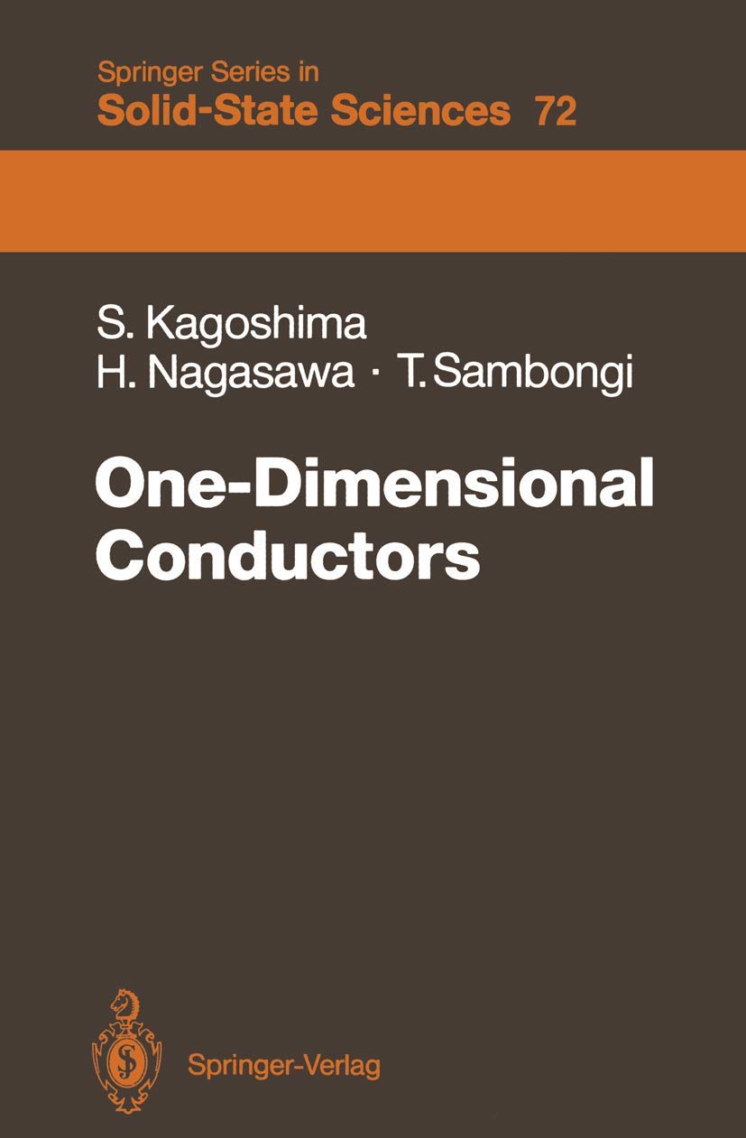 OneDimensional Conductors (Springer Series in SolidState Sciences, 72),Used