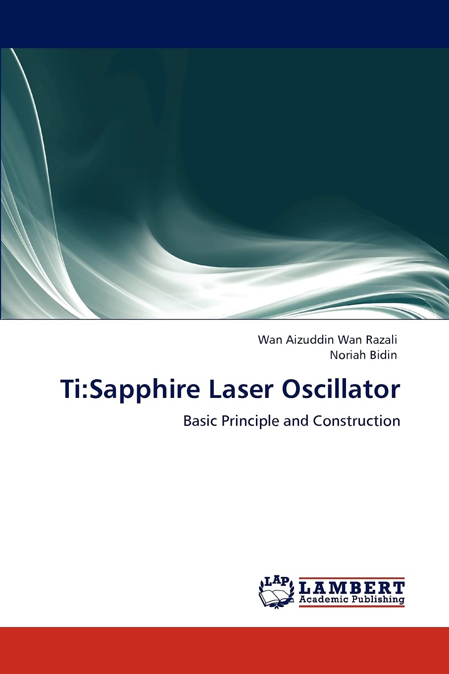 Ti:Sapphire Laser Oscillator: Basic Principle and Construction,Used