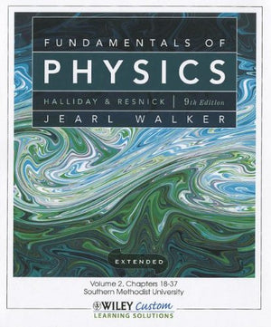 Fundamentals of Physics 9th Edition Volume 2 Chapters 1837 for So Methodist Univ,Used
