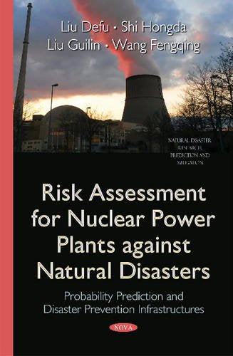Risk Assessment for Nuclear Power Plants Against Natural Disasters: Probability Prediction and Disaster Prevention Infrastructur,Used