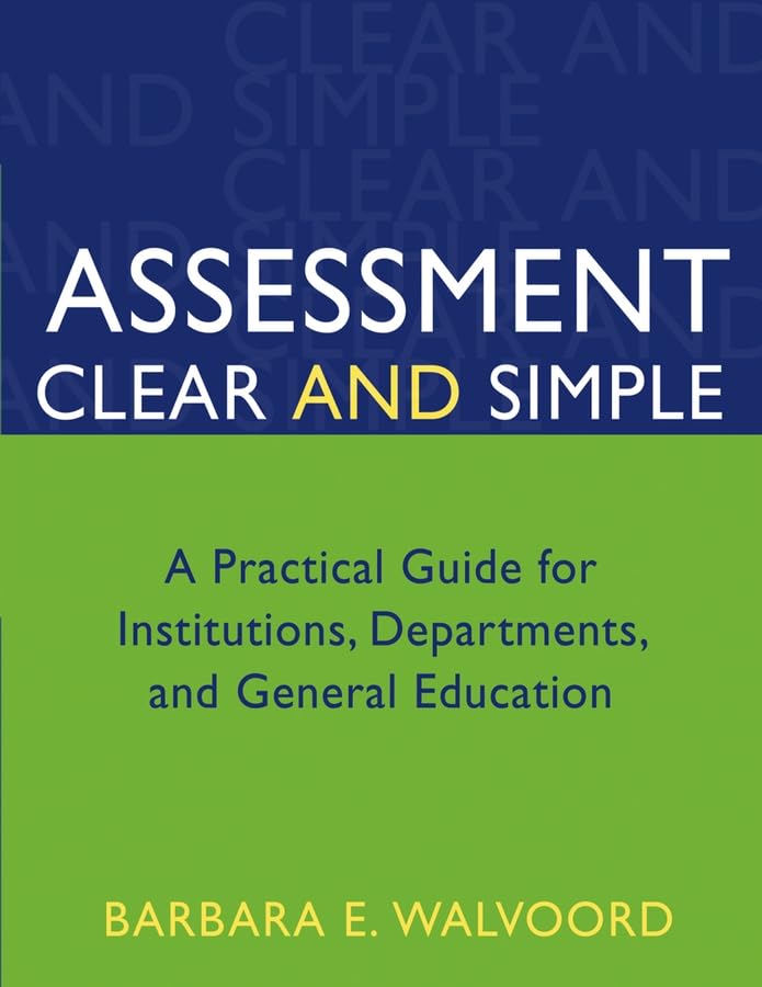 Assessment Clear And Simple: A Practical Guide For Institutions, Departments, And General Education (Josseybass Higher And Adul,New