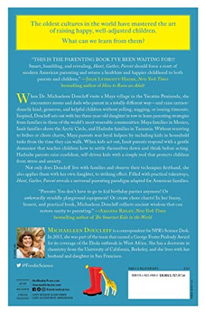 Hunt, Gather, Parent: What Ancient Cultures Can Teach Us About The Lost Art Of Raising Happy, Helpful Little Humans-used