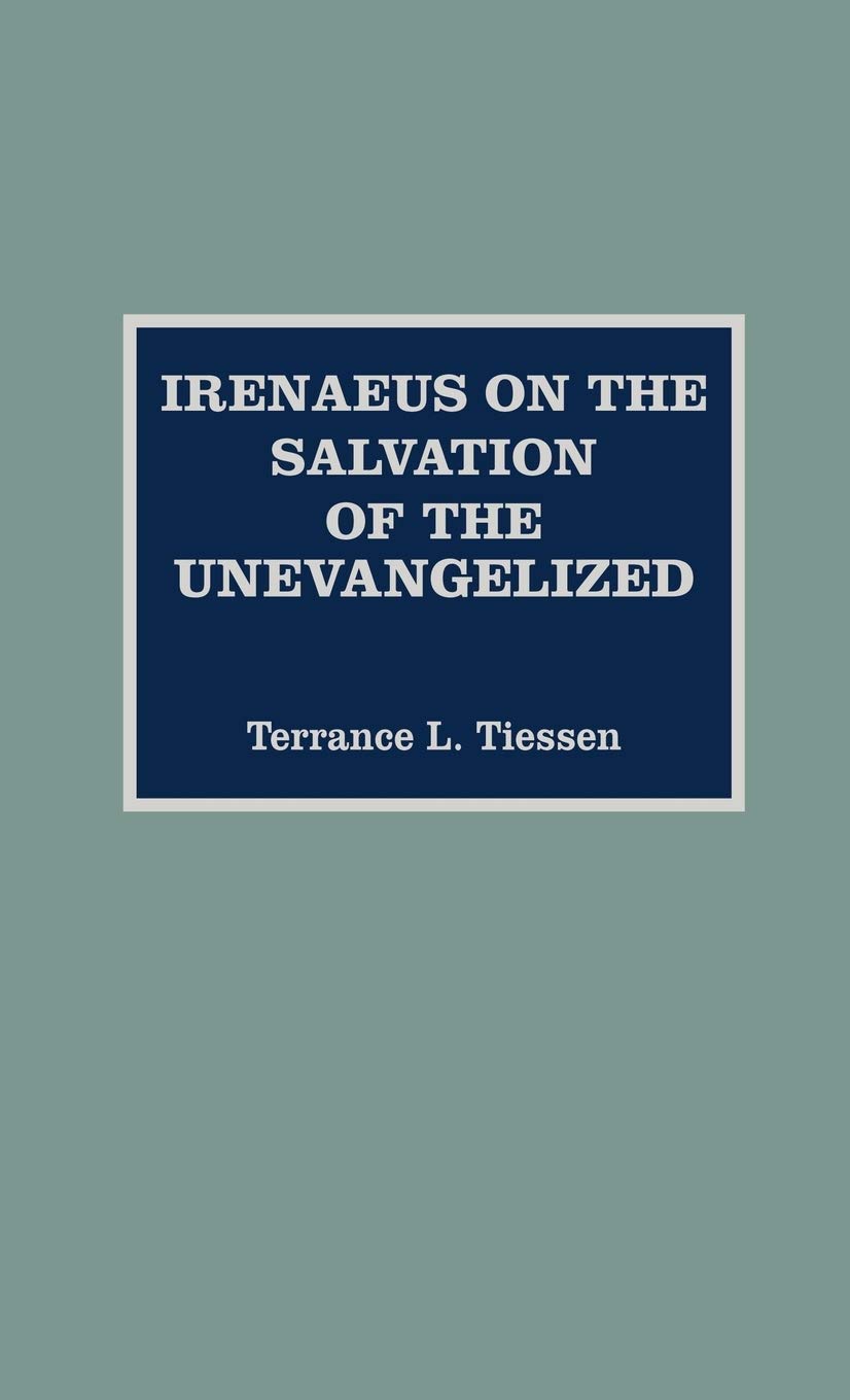 Irenaeus On The Salvation Of The Unevangelized,Used