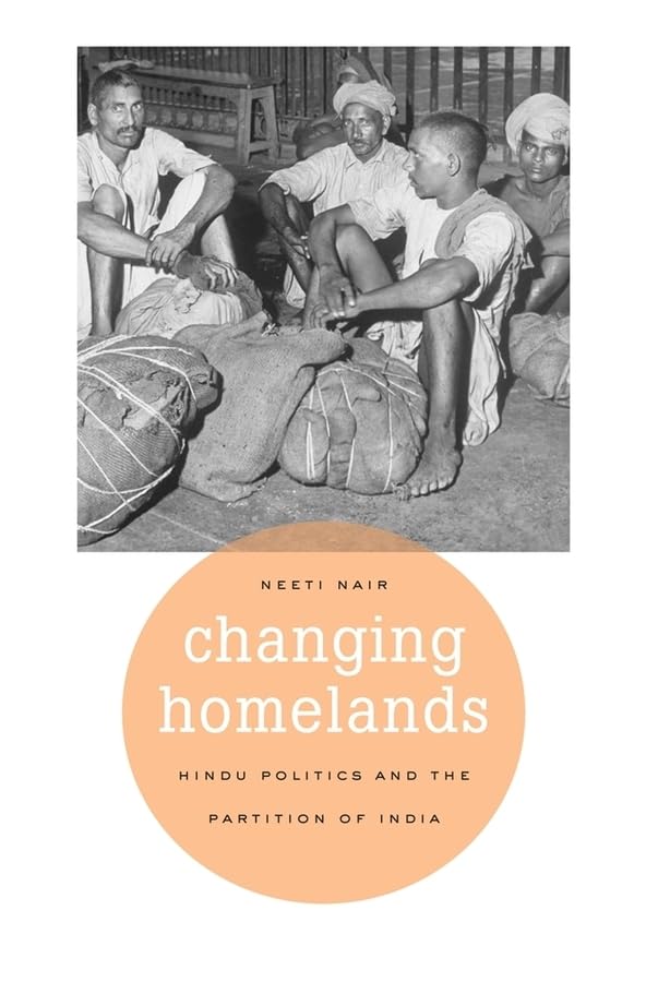 Changing Homelands: Hindu Politics And The Partition Of India,Used