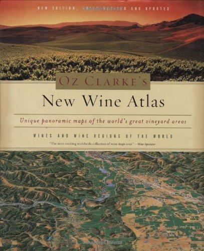 Oz Clarke's New Wine Atlas: Wines and Wine Regions of the World,Used