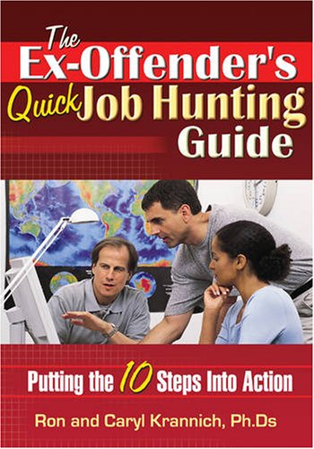 The ExOffender's Quick Job Hunting Guide: Putting the 10 Steps Into Action,Used