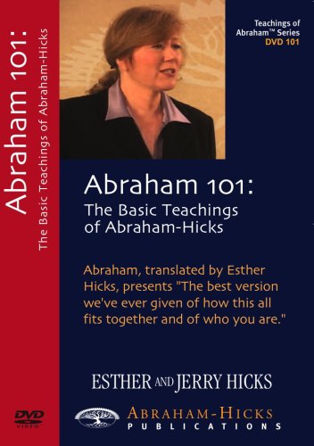 Abraham 101  The Basic Teachings Of Abrahamhicks
