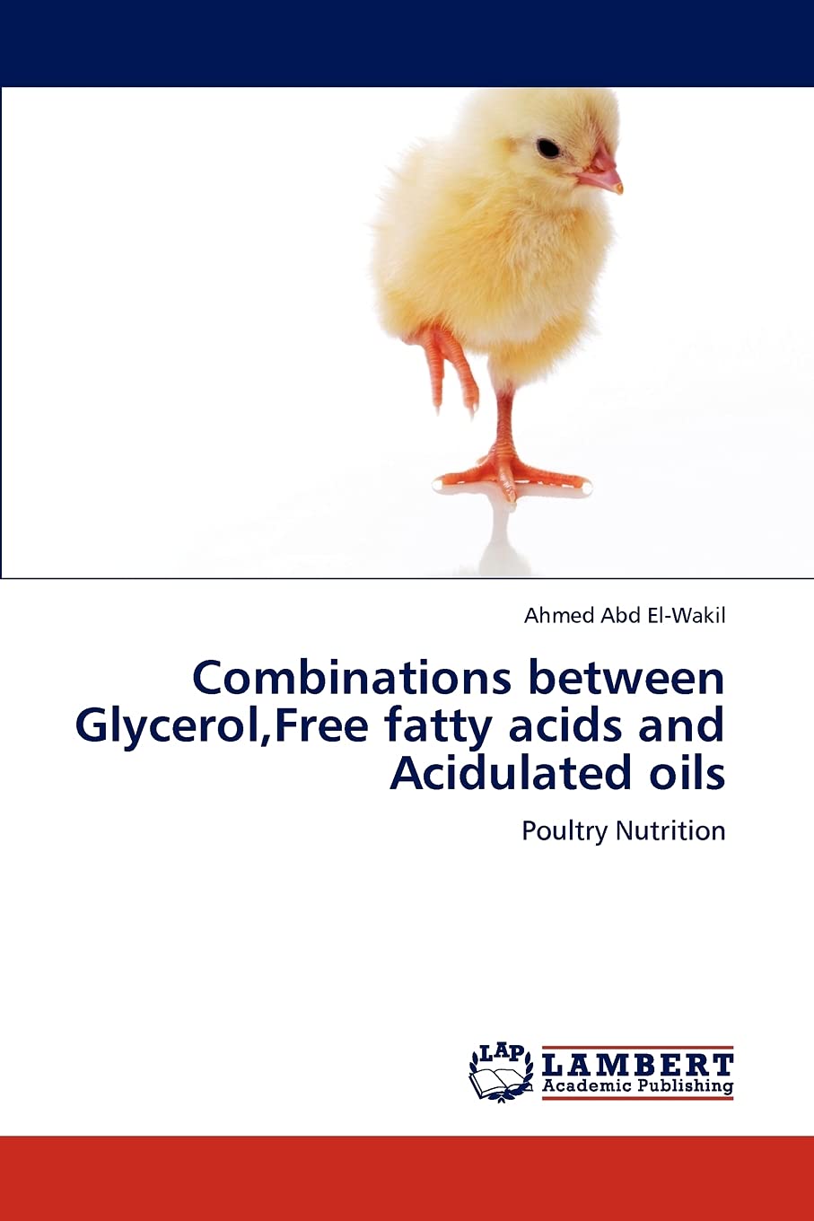 Combinations between Glycerol,Free fatty acids and Acidulated oils: Poultry Nutrition,Used