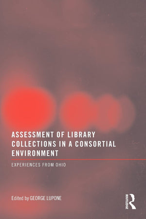 Assessment of Library Collections in a Consortial Environment: Experiences From Ohio,Used