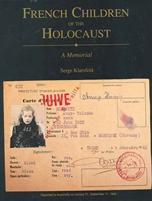 French Children Of The Holocaust: A Memorial,New