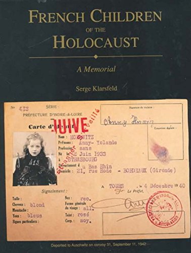 French Children Of The Holocaust: A Memorial,New