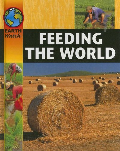 Feeding the World (Earth Watch)