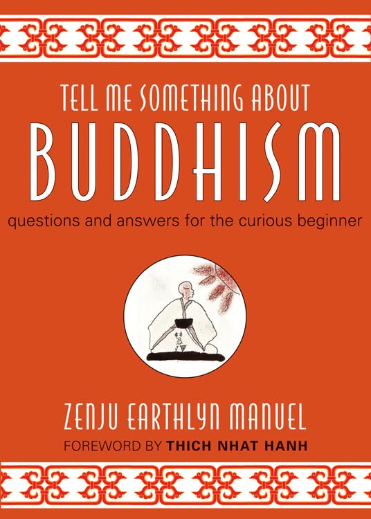 Tell Me Something about Buddhism: Questions and Answers for the Curious Beginner,New