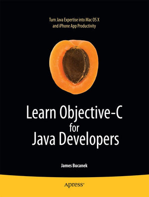 Learn ObjectiveC for Java Developers (Learn Series),New