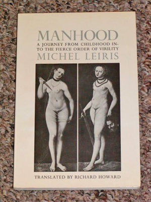 Manhood: A Journey from Childhood into the Fierce Order of Virility,Used