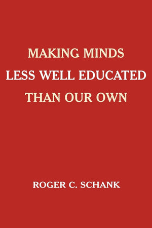 Making Minds Less Well Educated Than Our Own,New