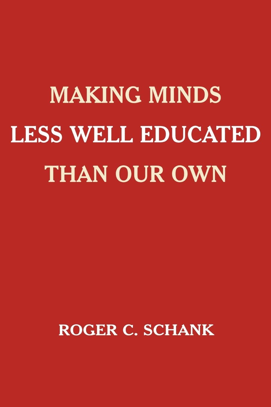 Making Minds Less Well Educated Than Our Own,Used
