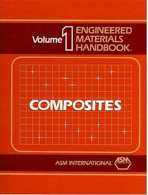 Engineered Materials Handbook: Composites, Volume I,New