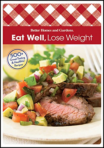Eat Well Lose Weight (Better Homes and Gardens Cooking) (Better Homes and Gardens Crafts),Used