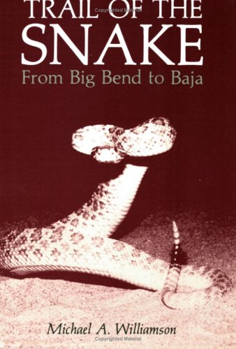 Trail Of The Snake From Big Bend To Baja,Used