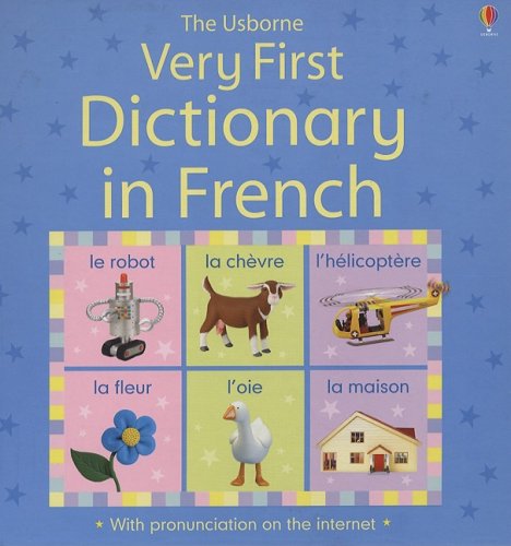 Very First Dictionary in French: Internet Referenced (Very First Dictionaries) (English and French Edition),Used