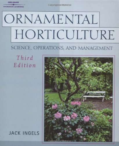 Ornamental Horticulture: Science, Operations & Management,3rd ed,New