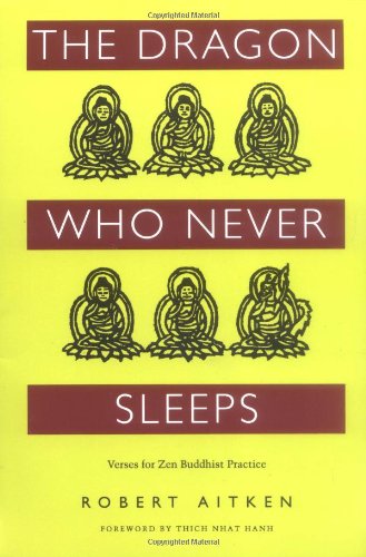 The Dragon Who Never Sleeps: Verses For Zen Buddhist Practice,Used