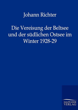 Die Vereisung der Beltsee und der sdlichen Ostsee im Winter 192829 (German Edition),Used