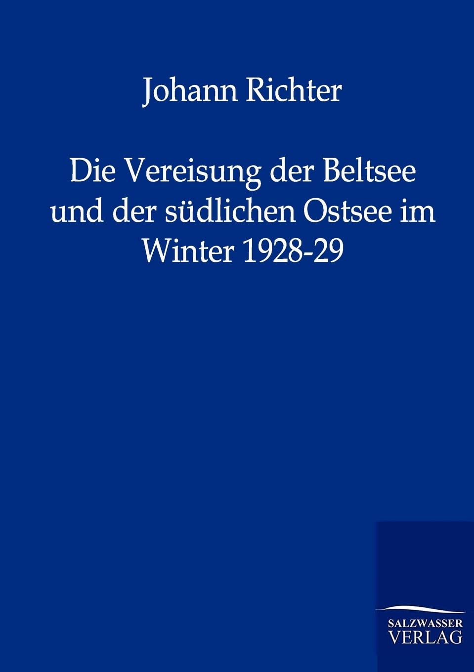 Die Vereisung der Beltsee und der sdlichen Ostsee im Winter 192829 (German Edition),Used