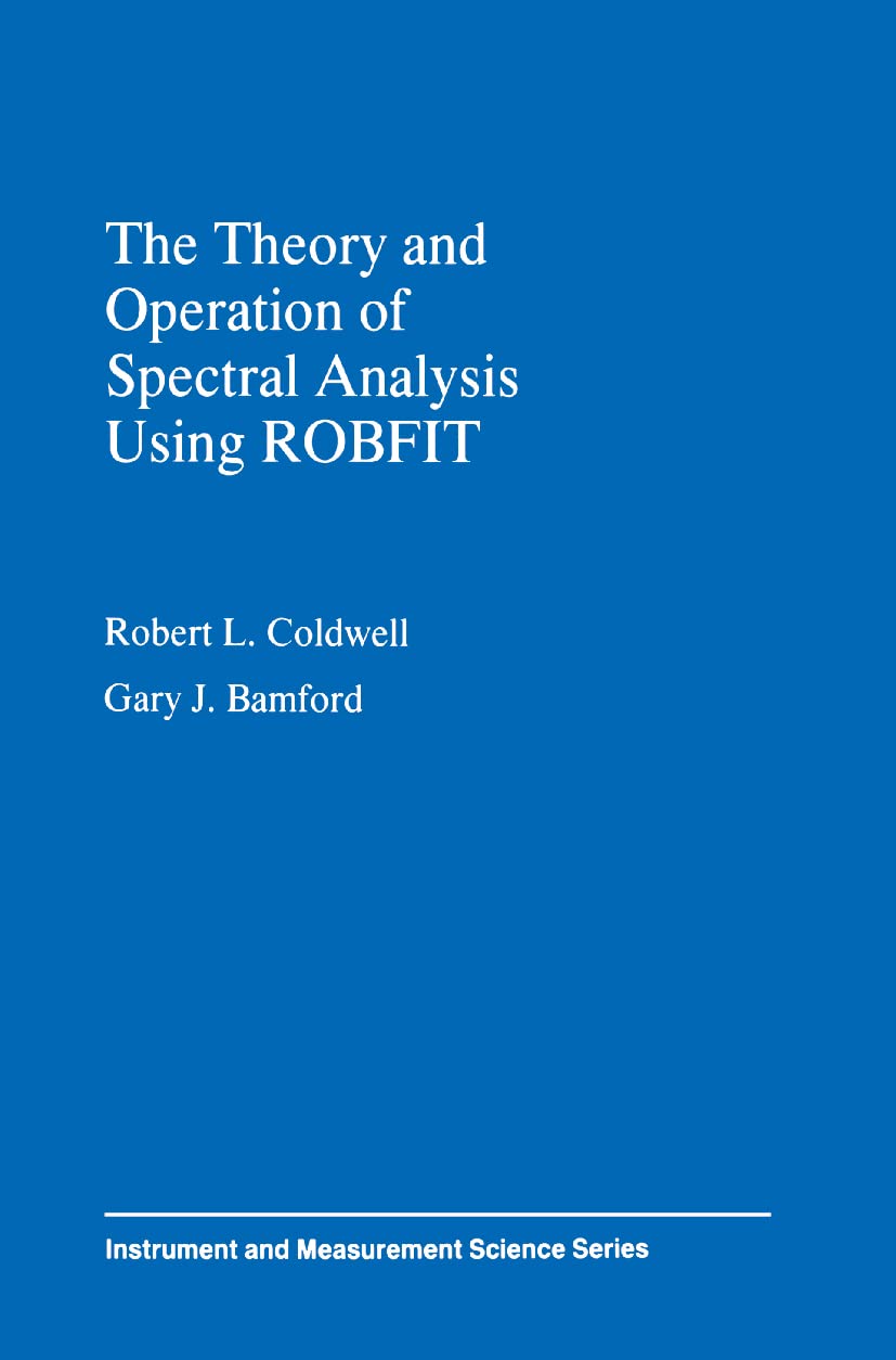 The Theory and Operation of Spectral Analysis: Using ROBFIT (Instrument & Measurement Science Series),Used