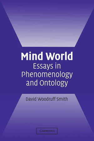 Mind World: Essays in Phenomenology and Ontology,Used