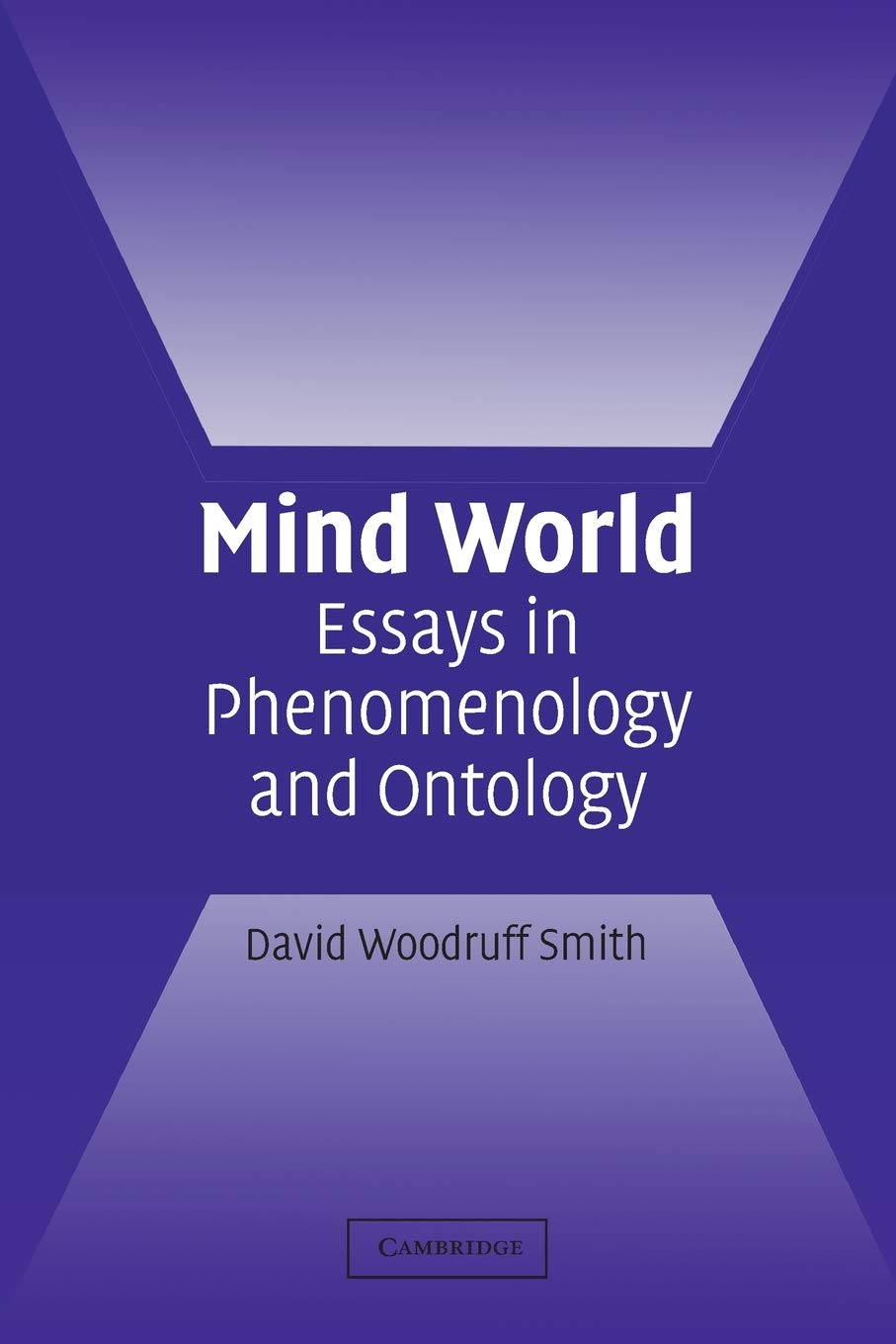 Mind World: Essays in Phenomenology and Ontology,Used