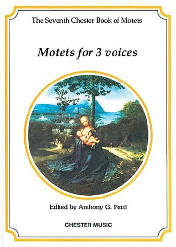 The Chester Book of Motets  Volume 7: Motets for 3 Voices,Used