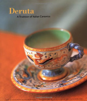 Deruta: A Tradition of Italian Ceramics,Used