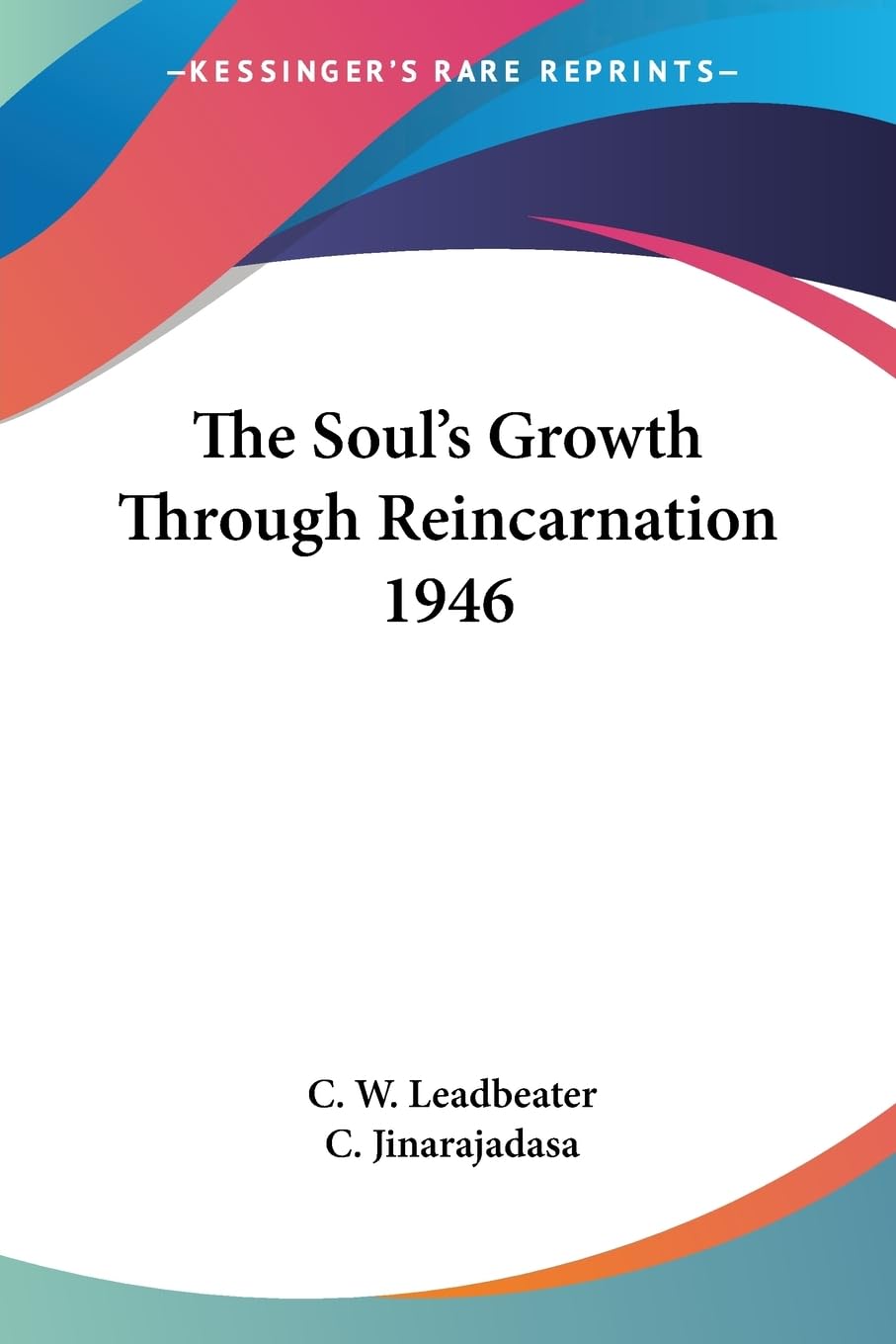 The Soul'S Growth Through Reincarnation 1946