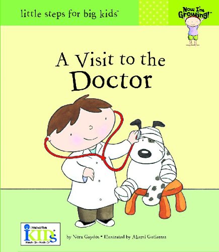 Now I'm Growing!: A Visit to the Doctor,Used
