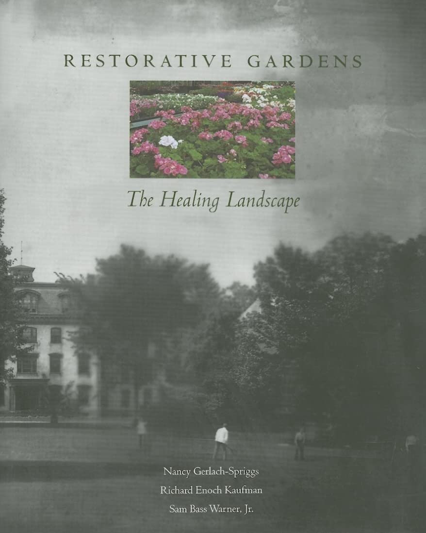 Restorative Gardens: The Healing Landscape,Used