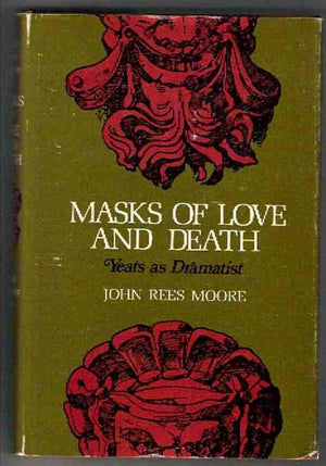 Masks of Love and Death: Yeats as Dramatist,Used