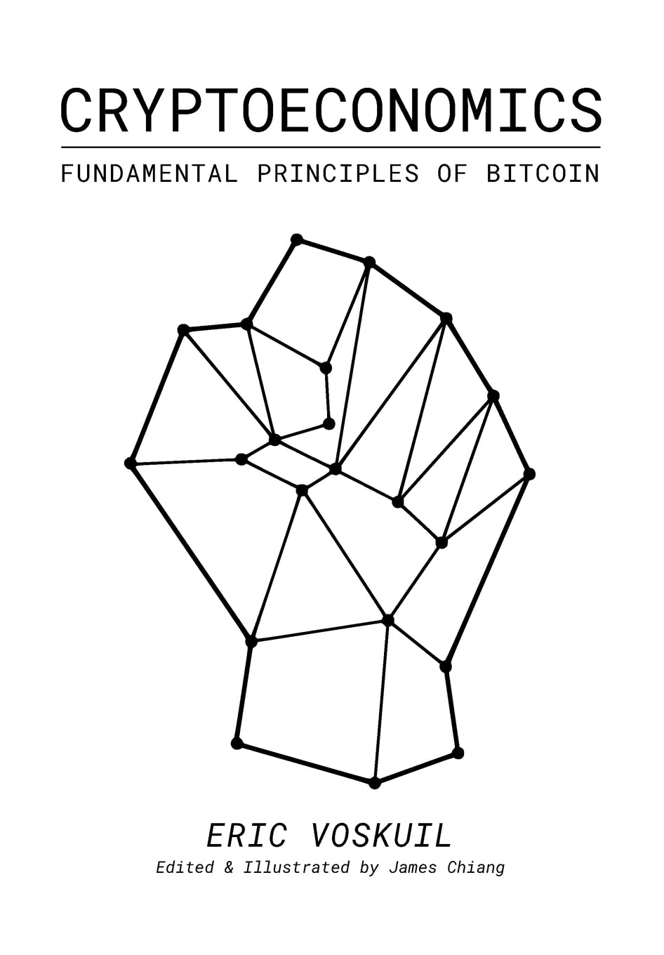 Cryptoeconomics: Fundamental Principles of Bitcoin,Used